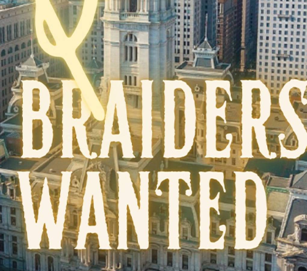 Braiders Wanted - Philly